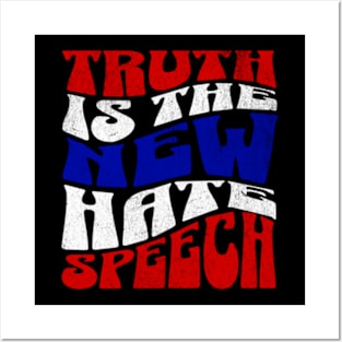 Truth Is The New Hate Speech Posters and Art